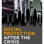 Social Protection After the Crisis: Regulation Without Enforcement