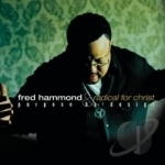 Purpose by Design by Fred Hammond / Fred Hammond &amp; Radical For Christ