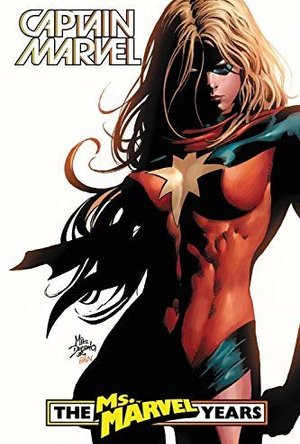 Captain Marvel: Carol Danvers - The Ms. Marvel Years Vol. 3