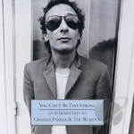 You Can&#039;t Be Too Strong: An Introduction To Graham Parker &amp; The Rumour (Remaste by Graham Parker &amp; The Rumour / Graham Parker
