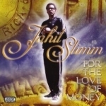 For The Love Of Money by Jahil Slimm