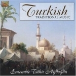 Turkish Traditional Music by Ensemble Tahir Aydogdu