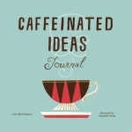 Caffeinated Ideas Journal
