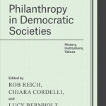 Philanthropy in Democratic Societies: History, Institutions, Values