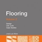 Flooring: Design, Life Cycle, Case Studies: Volume 2