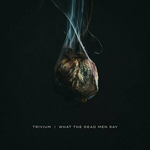 What Dead Men Say by Trivium