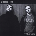 This Life by Closing Time