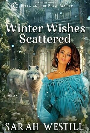 Winter Wishes Scattered (Bella and the Beast Master #6)