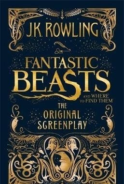 Fantastic Beasts and Where to Find Them: The Original Screenplay