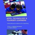 Apps, Technology and Younger Learners: International Evidence for Teaching