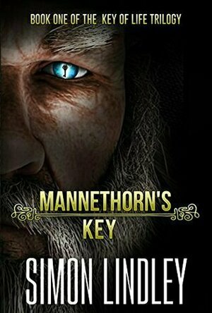 Mannethorn&#039;s Key (Key of Life Trilogy #1)