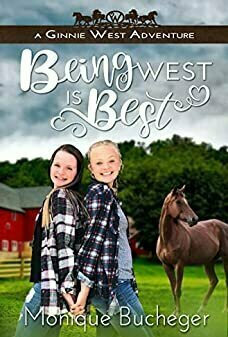 Being West is Best (Ginnie West Adventures, #4)