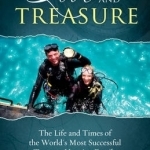 For Love and Ttreasure: The Life and Times of the World&#039;s Most Successful Treasure Hunting Family