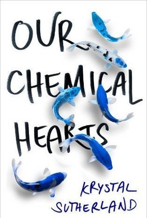 Our Chemical Hearts