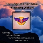 The Ageless Wisdom Mystery School with Michael Benner