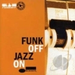 Jazz On by Funk Off