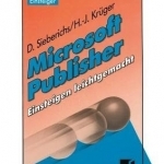 Microsoft Publisher, Einsteigen Leichtgemacht