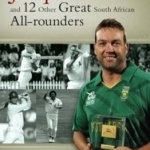 Jacques Kallis and 12 Other Great South African All-Rounders