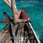 In Search of Landfall: The Odyssey of an Indefatigable Adventurer
