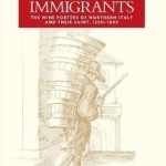 Indispensable Immigrants: The Wine Porters of Northern Italy and Their Saint, 1200-1800