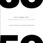 50 Under 50: Innovators of the 21st Century