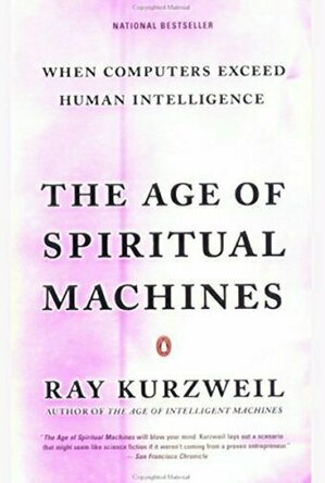 The Age of Spiritual Machines