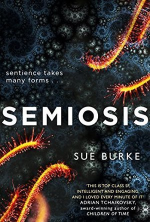 Semiosis (Semiosis Duology, #1)