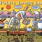 Greatest Hits, So Far by Public Image Ltd