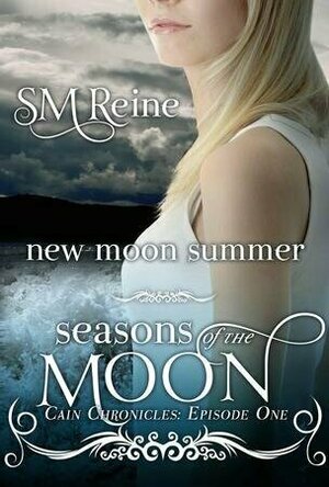 New Moon Summer (Seasons of the Moon: Cain Chronicles, #1)
