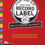 Start and Run Your Own Record Label