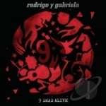 9 Dead Alive by Rodrigo Y Gabriela