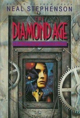 The Diamond Age: Or, A Young Lady&#039;s Illustrated Primer
