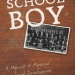Grammar School Boy: A Memoir of Personal and Social Development