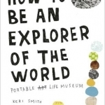 How to be an Explorer of the World