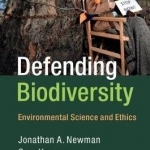 Defending Biodiversity: Environmental Science and Ethics