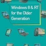 Windows 8 &amp; RT for the Older Generation