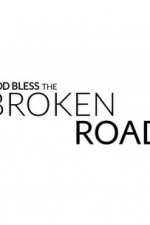 God Bless The Broken Road (2018)