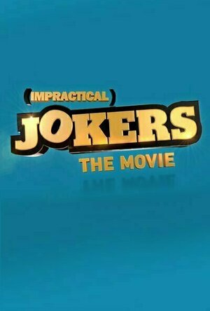 Impractical Jokers: The Movie  (2020)