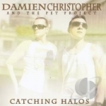 Catching Halos by Damien Christopher