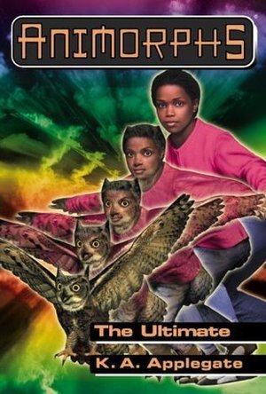 The Ultimate (Animorphs, #50) 