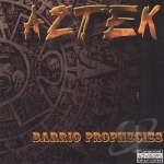 Barrio Prophecies by Aztek