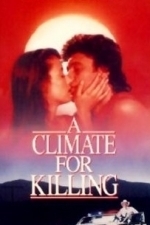 A Climate For Killing (1991)