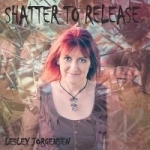 Shatter To Release by Lesley Jorgensen