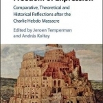 Blasphemy and Freedom of Expression: Comparative, Theoretical and Historical Reflections After the Charlie Hebdo Massacre