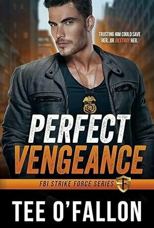 Perfect Vengeance (FBI Strike Force #1)