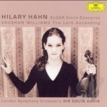 Elgar: Violin Concerto; Vaughan Williams: The Lark Ascending by Davis / Elgar / Hilary Hahn / Lso / Williams