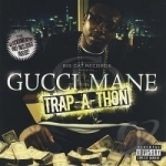 Trap-A-Thon by Gucci Mane
