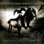 And Hell Will Follow Me by Pale Horse Named Death