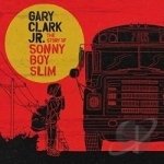 Story of Sonny Boy Slim by Gary Clark, JR