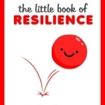 The Little Book of Resilience